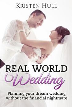 Paperback Real World Wedding: Planning your dream wedding without the financial nightmare Book