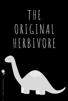 TEAM HERBIVORE The Original Herbivore: for Powered by Plants Animal Lover Dot Grid Composition Notebook with Funny Quote GIFT for VEGAN