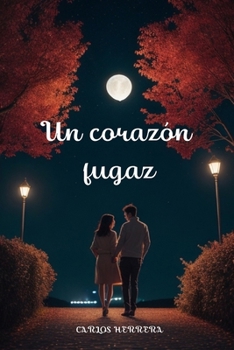 Paperback Un Corazón Fugaz [Spanish] Book