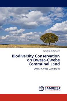 Paperback Biodiversity Conservation on Dwesa-Cwebe Communal Land Book