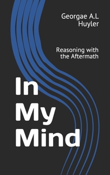 Paperback In My Mind: Reasoning with the Aftermath Book
