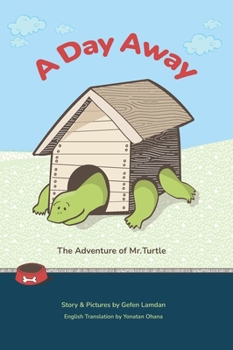 Hardcover A Day Away: The Adventure of Mr. Turtle Book