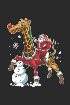 Paperback Christmas - Santa Riding Giraffe: Blank Lined Notebook - Journal for Christmas Gift Idea And New Year Gift Idea Book