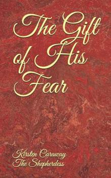 Paperback The Gift of His Fear Book
