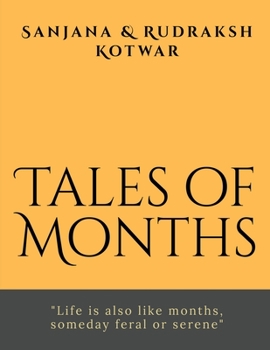 Paperback Tales of Months: "Life is also like months, someday feral or serene" Book