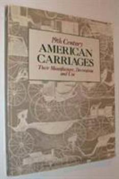 19th Century American Carriages: Their Manufacture, Decoration and Use