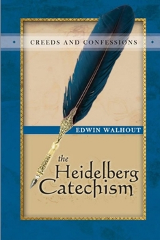 Paperback The Heidelberg Catechism: A Theological and Pastoral Critique Book