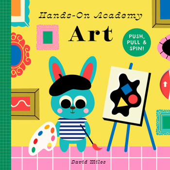 Hands-On Academy Art: Push, Pull & Spin! (Hands-On Academy, 3)