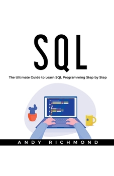 Paperback SQL: The Ultimate Guide to Learn SQL Programming Step by Step Book