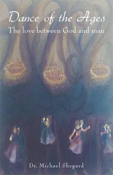 Paperback Dance of the Ages: The love between God and man Book