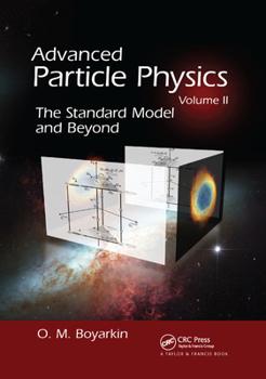 Paperback Advanced Particle Physics Volume II: The Standard Model and Beyond Book