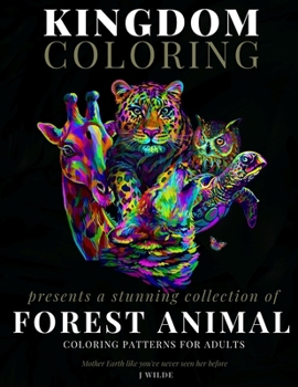 Paperback A Collection of Forest Animal Coloring Patterns for Adults: An Adult Coloring Book: Perfect for Mindfulness During Self Isolation & Social Distancing Book