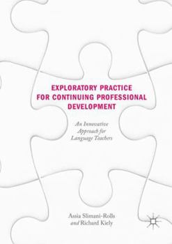 Paperback Exploratory Practice for Continuing Professional Development: An Innovative Approach for Language Teachers Book