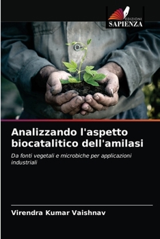 Paperback Analizzando l'aspetto biocatalitico dell'amilasi [Italian] Book