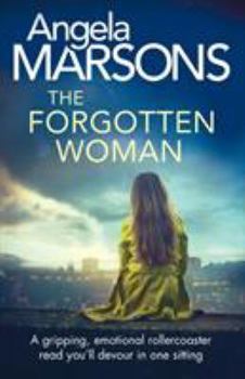 Paperback The Forgotten Woman: A gripping, emotional rollercoaster read you'll devour in one sitting Book