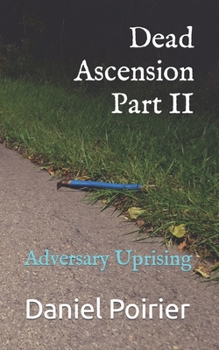 Paperback Dead Ascension Part II: Adversary Uprising Book
