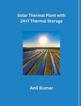 Paperback Solar Thermal Plant with 24x7 Thermal Storage Book