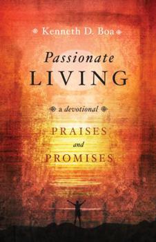 Paperback Passionate Living: Praises and Promises: A Devotional Book