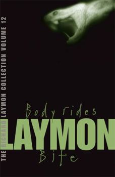 The Richard Laymon Collection: "Body Rides" and "Bite" v. 12 - Book #12 of the Richard Laymon Collection