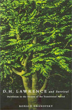 Hardcover D.H. Lawrence and Survival: Darwinism in the Fiction of the Transitional Period Book