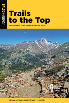 Paperback Trails to the Top: 50 Colorado Front Range Mountain Hikes Book