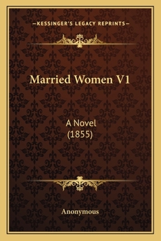 Paperback Married Women V1: A Novel (1855) Book