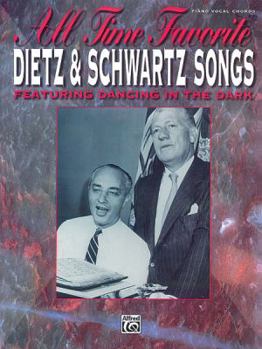 Paperback All Time Favorite Dietz & Schwartz Songs: Featuring "Dancing in the Dark" (All Time Favorite Series) Book