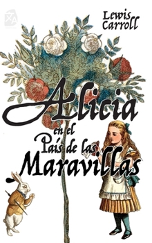 Alicia en el País de las Maravillas (Spanish Edition)