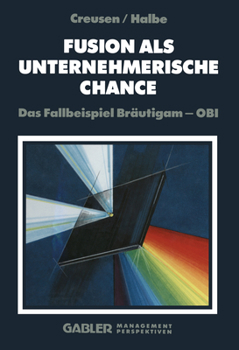 Paperback Fusion ALS Unternehmerische Chance: Das Fallbeispiel Bräutigam -- Obi [German] Book