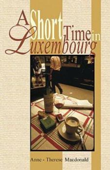 Paperback A Short Time in Luxembourg Book