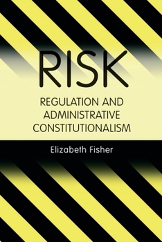 Hardcover Risk Regulation and Administrative Constitutionalism Book