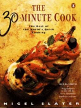 Paperback 30 Minute Cook: The Best Of The Worlds Quick Cooking Book