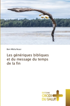 Paperback Les génériques bibliques et du message du temps de la fin [French] Book