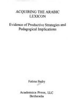 Hardcover Acquiring the Arabic Lexicon: Evidence of Productive Strategies and Pedagogical Implications Book