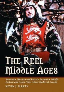 Paperback The Reel Middle Ages: American, Western and Eastern European, Middle Eastern and Asian Films About Medieval Europe Book