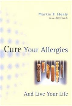 Paperback Cure Your Allergies: And Live Your Life Book