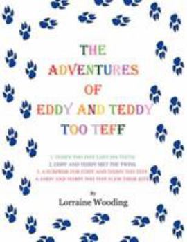 Paperback The Adventures of Eddy and Teddy Too Teff Book