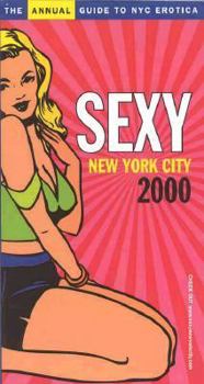 Paperback Sexy New York: The Essential Guide to Everything Erotic in the Big Apple Book