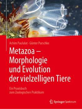 Paperback Metazoa - Morphologie Und Evolution Der Vielzelligen Tiere: Ein Praxisbuch Zum Zoologischen Praktikum [German] Book