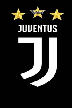 JUVENTUS 11 : Notebook Football Gifts For Men And Boys JUVENTUS  FANS: Lined Notebook / Journal Gift, 120 Pages, 6x9, Soft Cover, Matte Finish