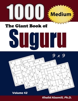 Paperback The Giant Book of Suguru: 1000 Medium Number Blocks (9x9) Puzzles Book