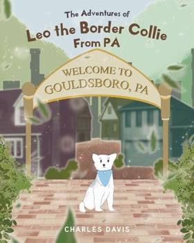 Paperback The Adventures of Leo the Border Collie From PA Book