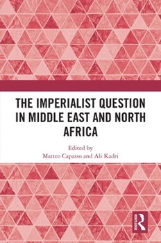 Hardcover The Imperialist Question in Middle East and North Africa Book