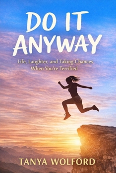 Paperback Do It Anyway: How to Live Honestly, Choose Yourself, and Stop Letting Fear Decide Book