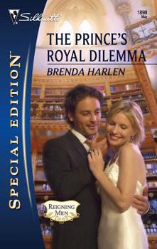 The Prince's Royal Dilemma - Book #1 of the Reigning Men