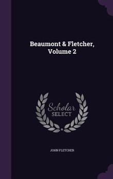 Hardcover Beaumont & Fletcher, Volume 2 Book