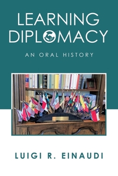 Learning Diplomacy: An Oral History