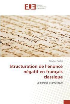 Paperback Structuration de l'Énoncé Négatif En Français Classique [French] Book