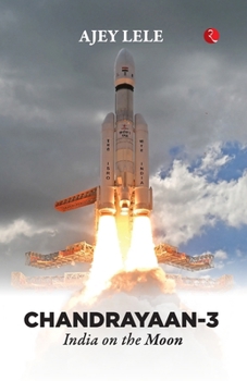 Paperback Chandrayaan-3: India on the Moon Book