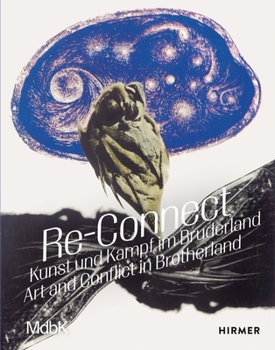 Paperback Re-Connect: Art and Conflict in Brotherland Book